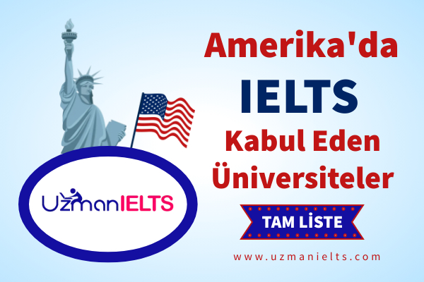 Amerika'da IELTS Academic Kabul Eden Üniversiteler