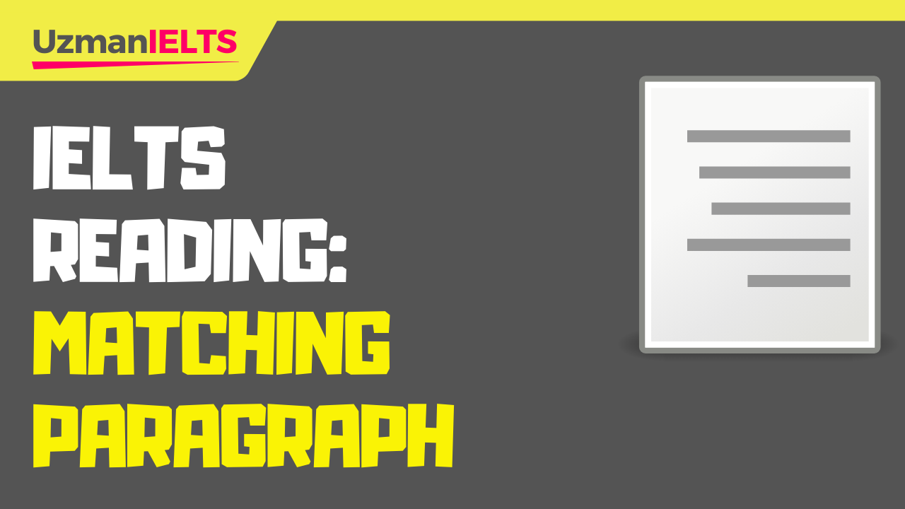 IELTS Reading: Matching Paragraph Information Soru Türü ve Çözüm Stratejileri