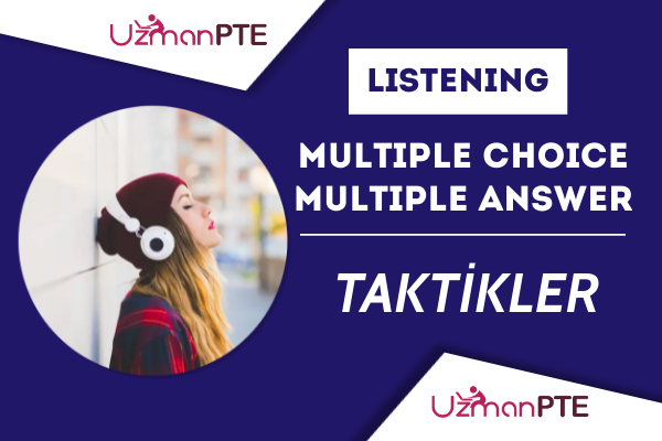 PTE Listening Choose Multiple Answers soru tipinde puanınızı yükseltmeniz için taktikler