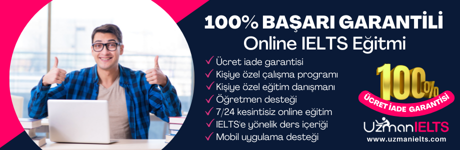 online IELTS Eğitimi - uzmanielts.com %100 başarı garantisi