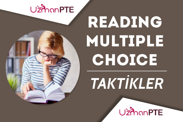 PTE Reading Multiple Choice Choose, Single Answer soru tipinde puanınızı yükseltmeniz için taktikler
