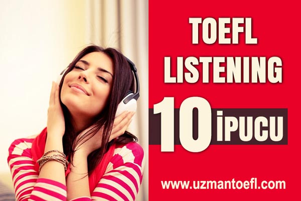 TOEFL DİNLEME (LISTENING) SINAVI İÇİN 10 İPUCU