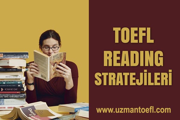TOEFL READING STRATEJİLERİ