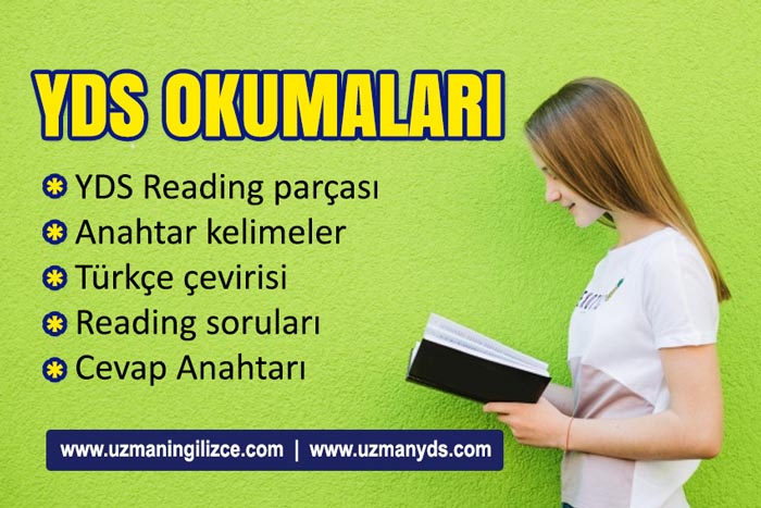 YDS OKUMALARI - YDS reading okuma parçaları ve çevirileri