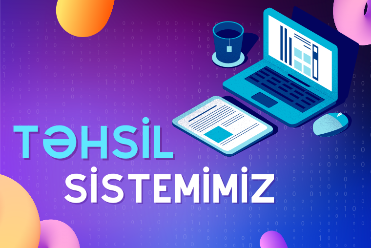 Təhsil Sistemimiz