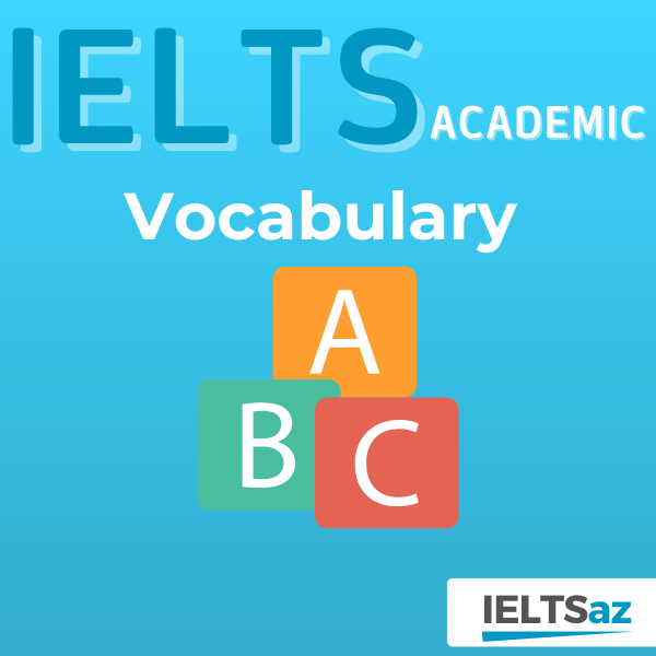 IELTS (Academic) Vocabulary