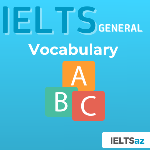 IELTS (General) Vocabulary