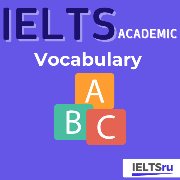 IELTS (Academic) Vocabulary