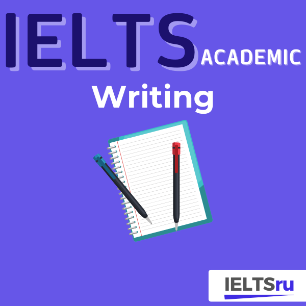 IELTS (Academic) Writing