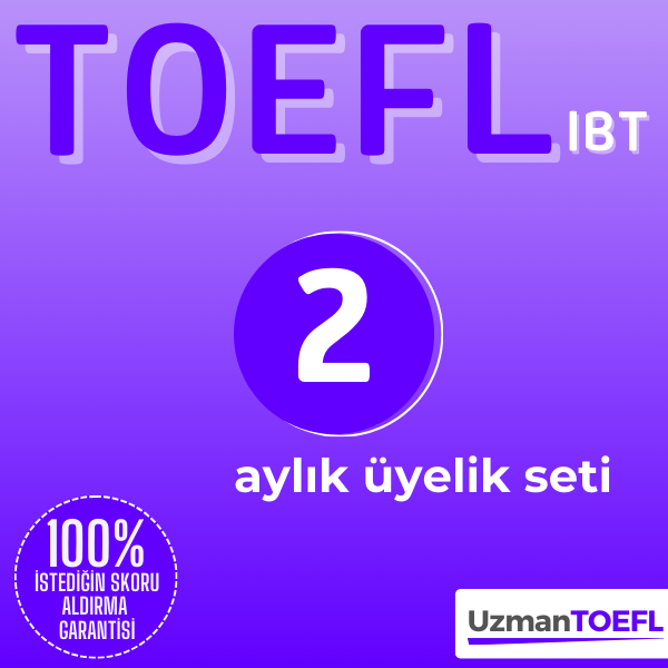 2 Aylık Üyelik Seti (TOEFL IBT)