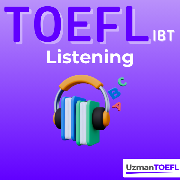TOEFL IBT Listening Eğitimi